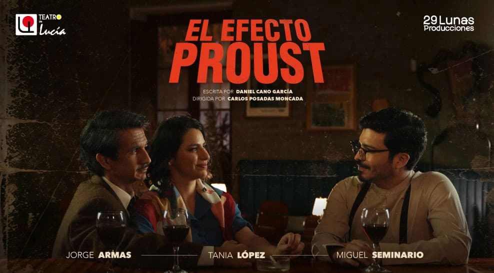 El efecto Proust — Teatro — Teatro La Lucía