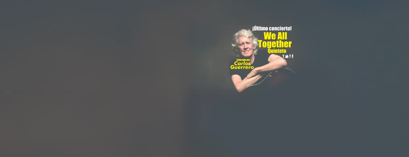 WE ALL TOGETHER - 55 AÑOS — Otro — LA ESTACIÓN DE BARRANCO