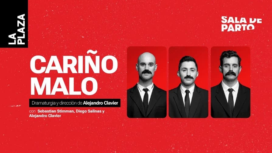 Cariño Malo — Teatro — TEATRO LA PLAZA - DRAMA