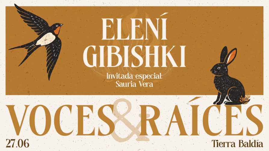 Voces y Raíces — Capítulo 2: Elení & Gibishki — Concierto