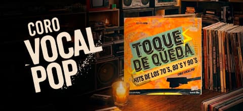 TOQUE DE QUEDA - CORO VOCAL POP — Teatro — TEATRO MANUEL ASCENCIO SEGURA