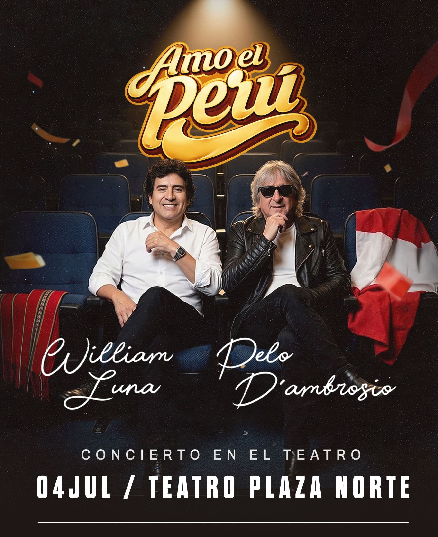 WILLIAM LUNA Y PELO D´AMBROSIO AMO EL PERÚ EDICION ESPECIAL — Teatro — TEATRO PLAZA NORTE