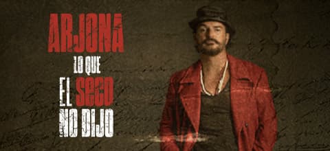 ARJONA - LO QUE EL SECO NO DIJO — Otro — Estadio Nacional