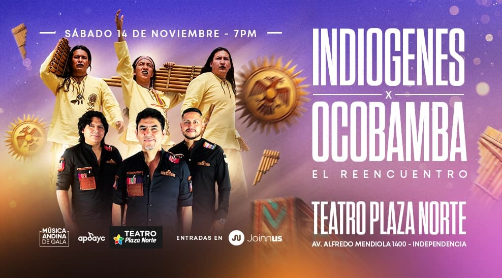 Indiogenes y Ocobamba: El Reencuentro — Concierto — Teatro Plaza Norte