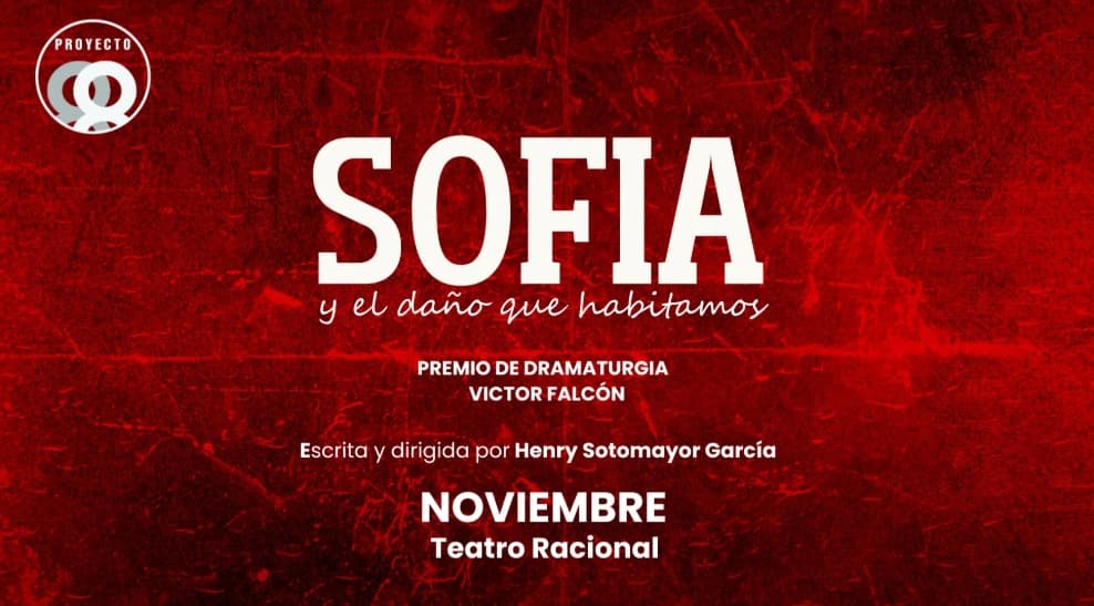 Sofía y el daño que habitamos — Teatro — Teatro Irracional