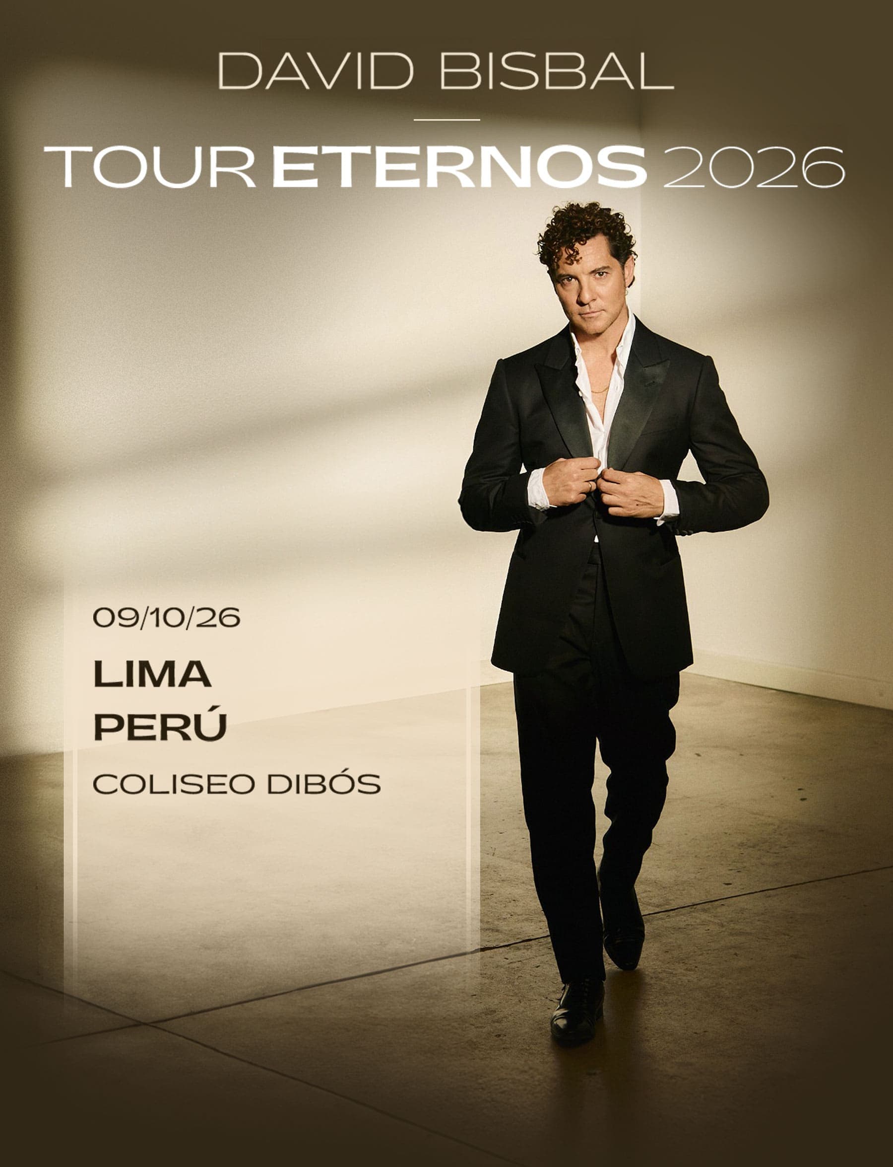 DAVID BISBAL - TOUR ETERNOS 2026 — Otro — COLISEO DIBOS