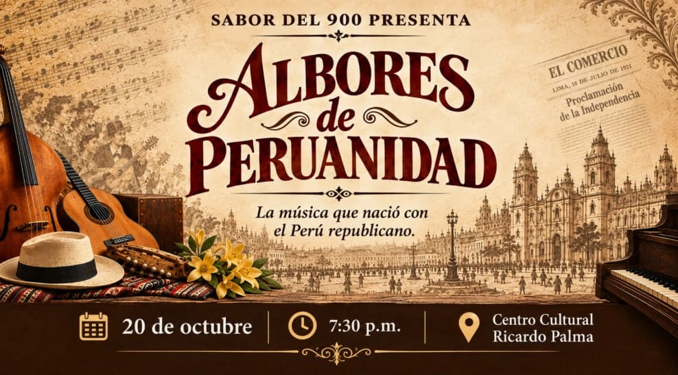 Albores de Peruanidad: Sabor del 900 — Concierto — Ricardo Palma Mod. 22 Abril