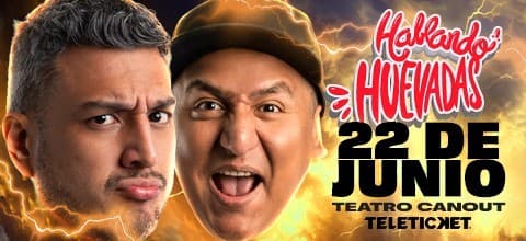 HABLANDO HUEVADAS — Teatro — TEATRO CANOUT