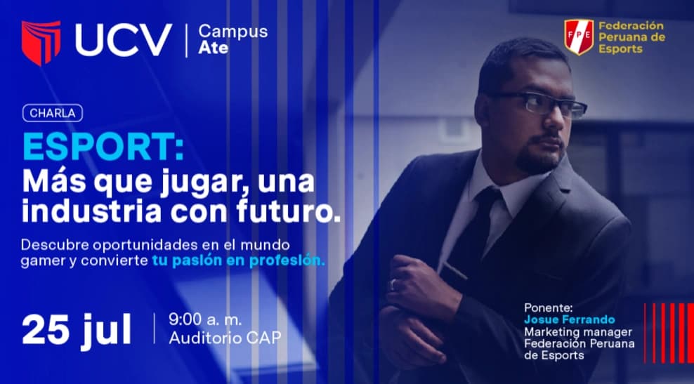 Esports: Más que Jugar, una Industria con Futuro | UCV Ate — Conferencia