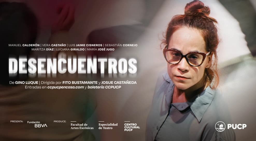 Desencuentros — Teatro — Centro Cultural PUCP