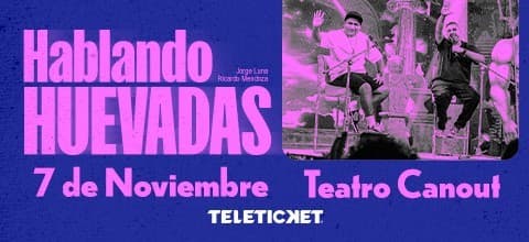 Hablando Huevadas — Teatro — Teatro Canout