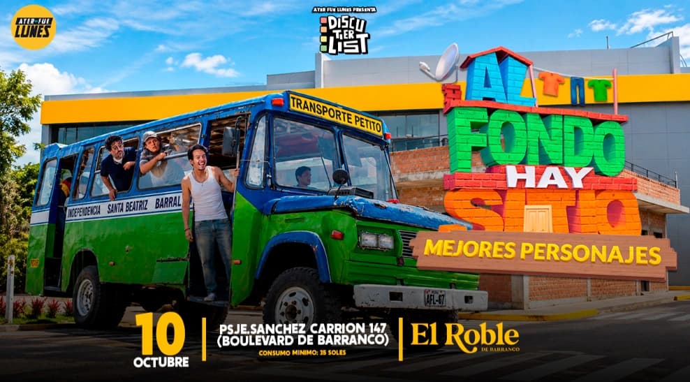 Ayer Fue Lunes presenta: Discutier List de Al Fondo Hay Sitio — Teatro — El Roble de Barranco