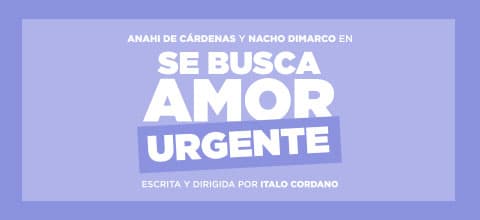 Se Busca Amor (Urgente) — Teatro — Multiteatro Movistar