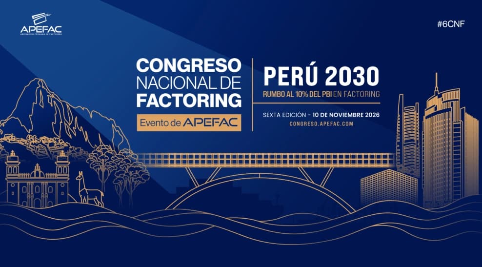 6.º Congreso Nacional de Factoring: «Perú 2030: rumbo al 10% del PBI en operaciones de factoring»