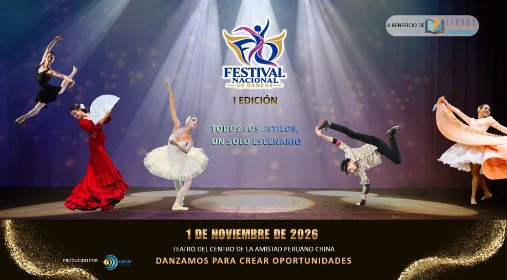 Festival Nacional de Danzas - I Edición — Danza — Teatro de La Amistad Peruano Chino