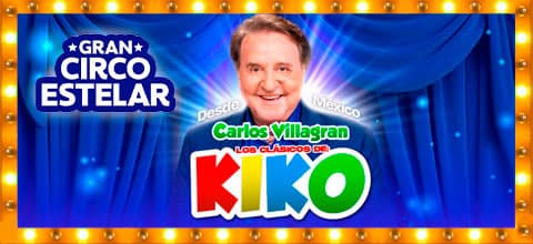 Gran Circo Estelar: Carlos Villagrán, Los Clásicos de Kiko — Infantil — EXPLANADA C.C MALL DEL SUR