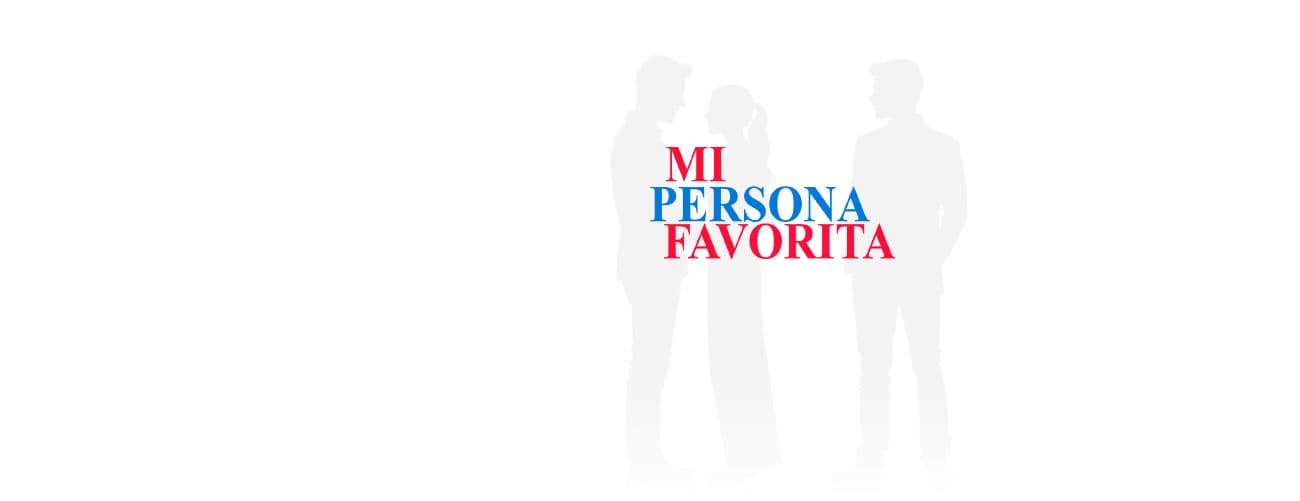 Mi Persona Favorita — Teatro — TEATRO AUDITORIO MIRAFLORES