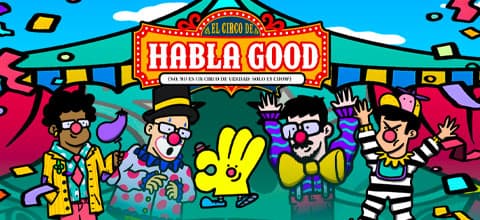 El Circo de Habla Good — Otro — TEATRO CANOUT